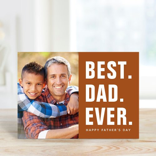 Best Dad Ever Fathers Day Photo Card