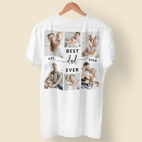 Best Dad Ever _ Fathers Day Photo Collage T_Shirt