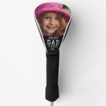 Best Dad Ever Father's Day Photo Golf Head Cover