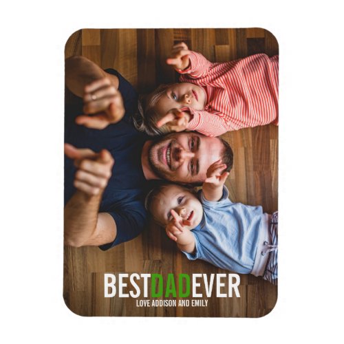 Best Dad Ever Fathers Day Photo Magnet