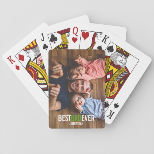 Best Dad Ever Fathers Day Playing Cards