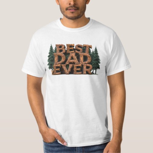  BEST DAD EVER Fathers Day Rustic AP86 T_Shirt