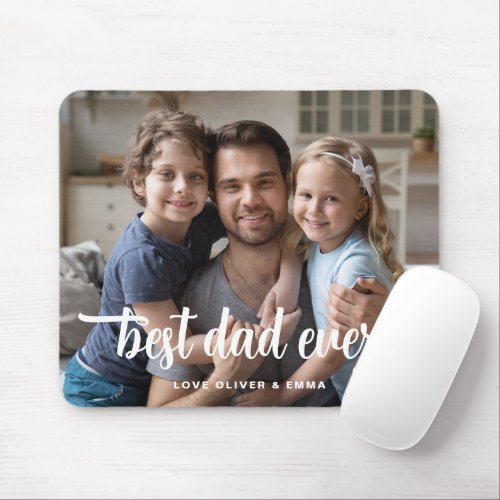 Best Dad Ever Fathers Day Script Photo  Mouse Pad
