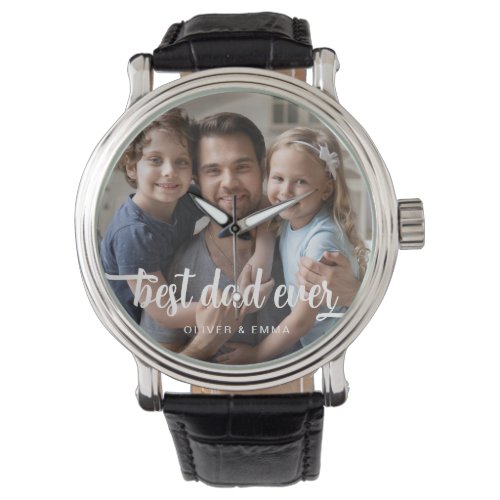 Best Dad Ever Fathers Day Script Photo Watch