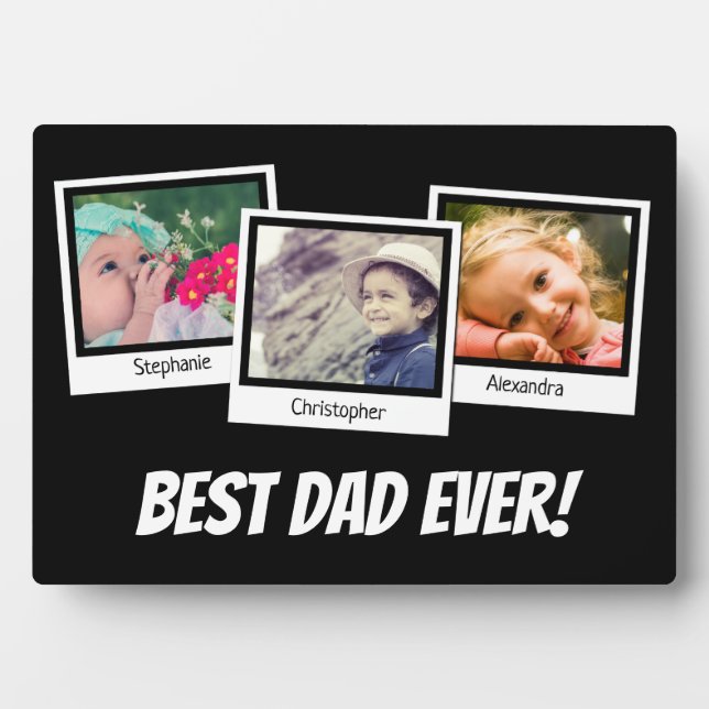 Best Dad Ever Fathers Day Snapshot 3 Photo Collage Plaque (Front)