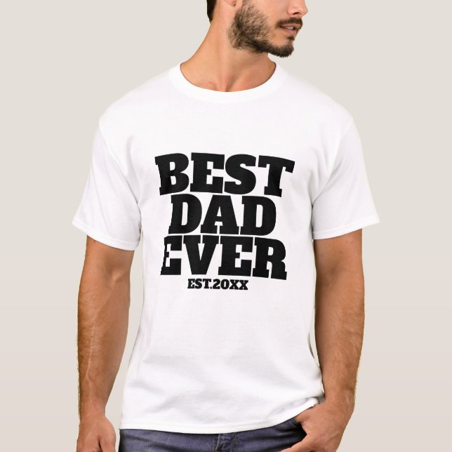 Best dad ever Fathers day template T-Shirt (Front)