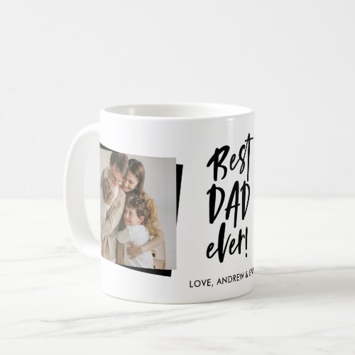 Best Dad Ever Fathers Day Two Photo Coffee Mug