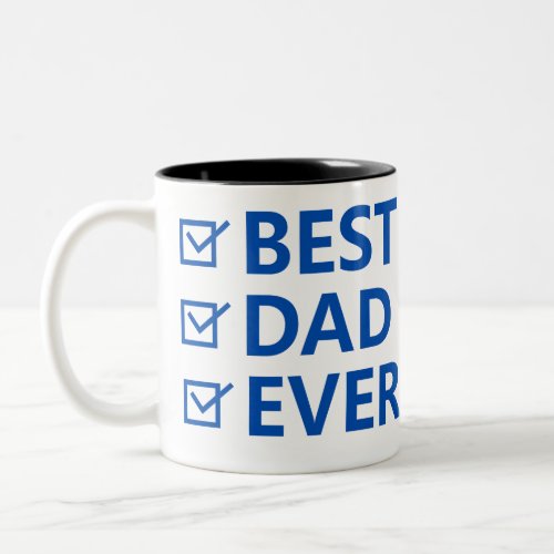 Best Dad Ever Fathers day  Two_Tone Coffee Mug