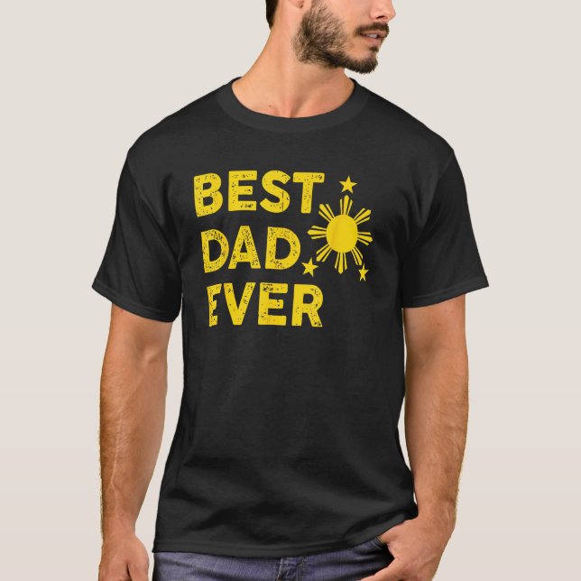 Best Dad Ever Filipino Dad 2023 Father s Day T-Shirt (Front)