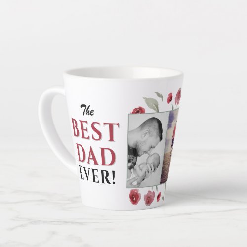 Best Dad Ever Floral Fathers Day 2 Photo Collage Latte Mug