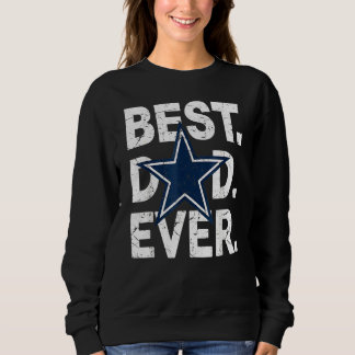 Best Dad Ever For Dad For Dad Husband Men's Sweatshirt