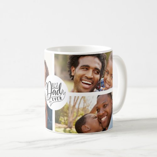 Best Dad Ever Four Photo Coffee Mug