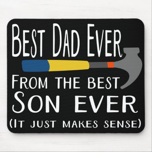 Best Dad Ever From The Best Son Ever Mouse Pad
