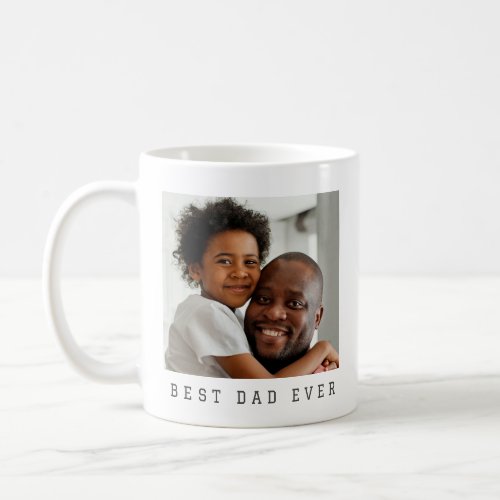 Best Dad Ever Full Photo Personalized  Coffee Mug