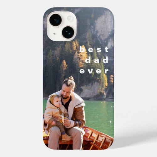 Best Dad Ever Full Photo Personalized Overlay Case_Mate iPhone 14 Case