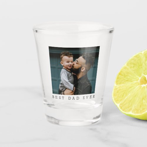 Best Dad Ever Full Photo Personalized Shot Glass