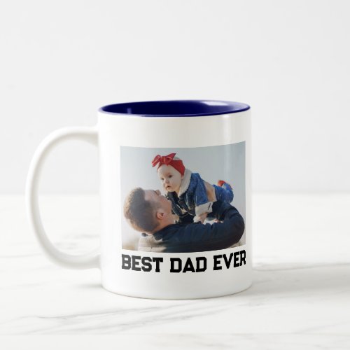Best Dad Ever Full Photo Personalized Two_Tone Coffee Mug