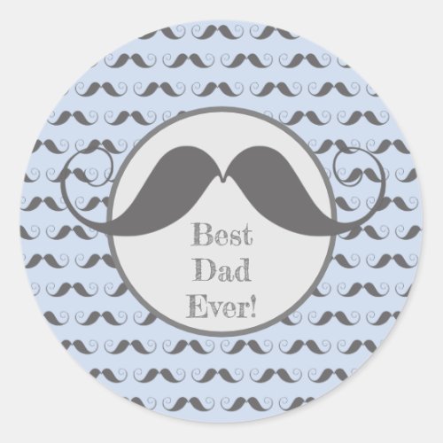 Best Dad Ever Fun Moustache Pattern Fathers Day Classic Round Sticker