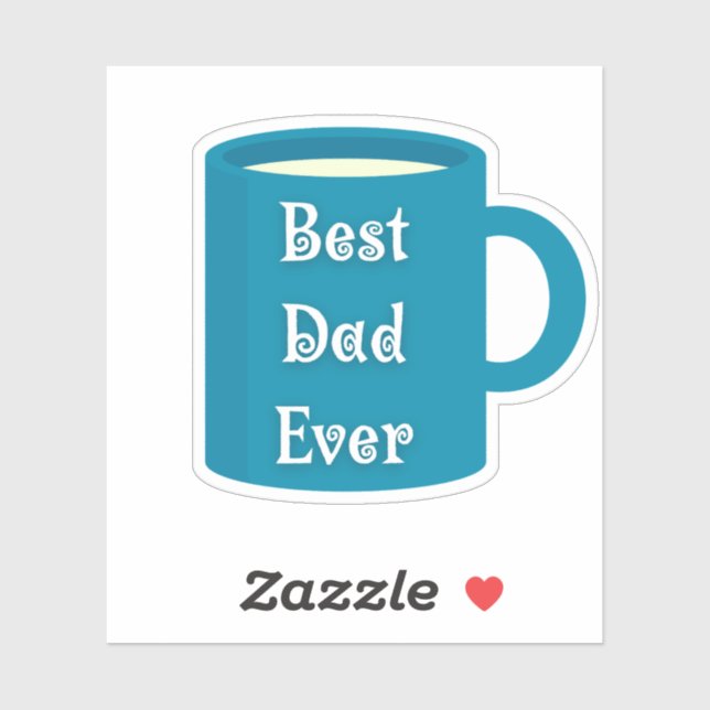 best dad ever,fun script fathers day coffee mug sticker (Sheet)
