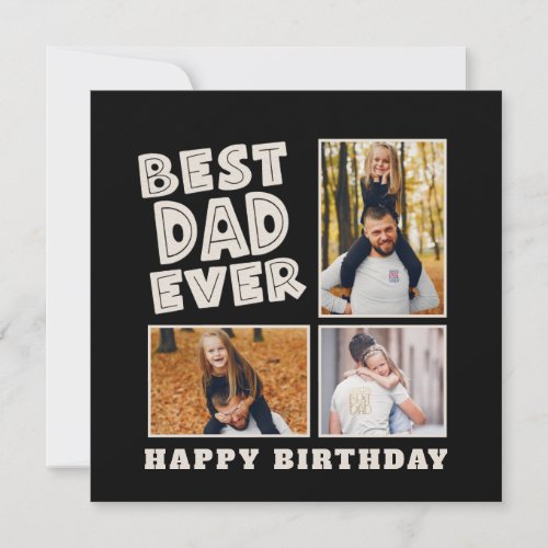 Best Dad Ever Funky 3 Photo Black Birthday Card