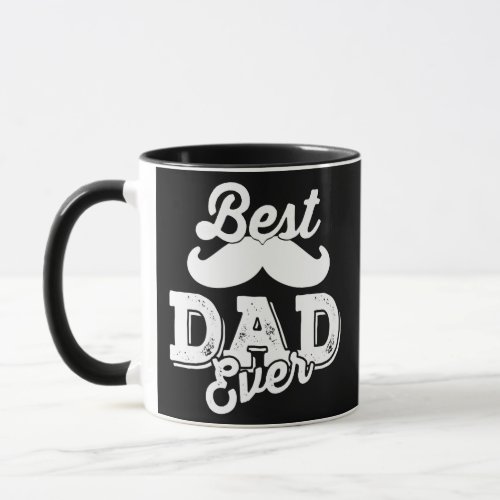 Best Dad Ever Funny Fathers Day Quotes  Mug