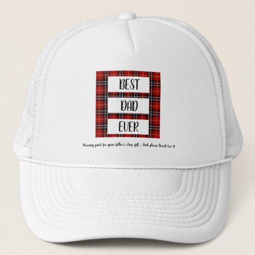Best Dad Ever Funny Quote Fathers Day Gift Trucker Hat