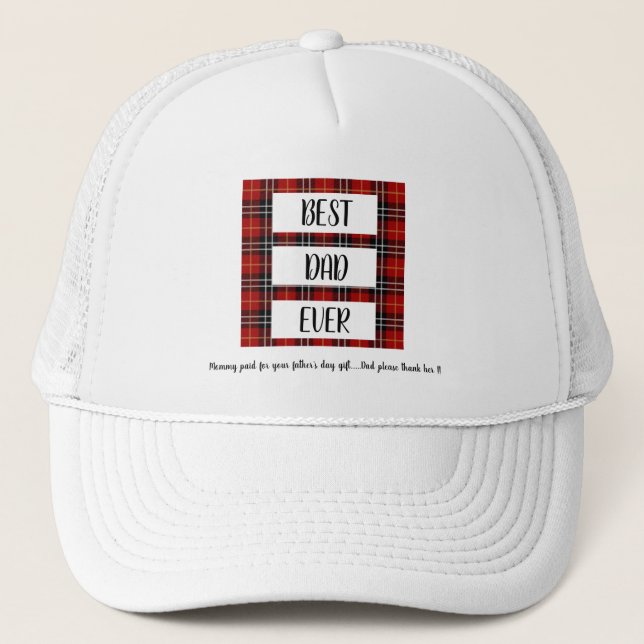 Best Dad Ever Funny Quote Father's Day Gift Trucker Hat (Front)