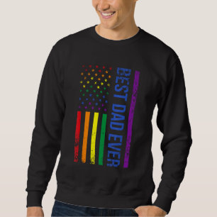 Best Dad Ever Gay Pride Rainbow American Flag Fath Sweatshirt