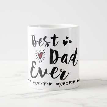 Best Dad Ever Giant Coffee Mug by TwoBranchingOut at Zazzle