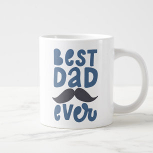 Best Dad Ever Giant Coffee Mug