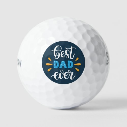 BEST DAD EVER GOLF BALL