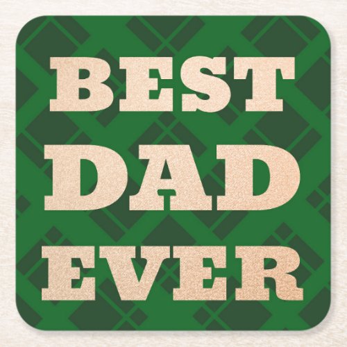Best Dad Ever Green Plaid Fathers Day  of birthday Square Paper Coaster