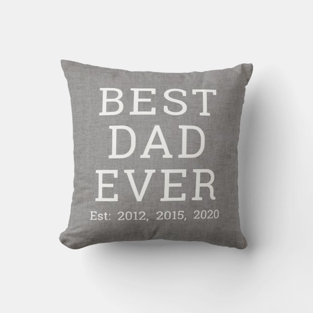 Best Dad Ever Grey Linen Father's Day Throw Pillow (Front)