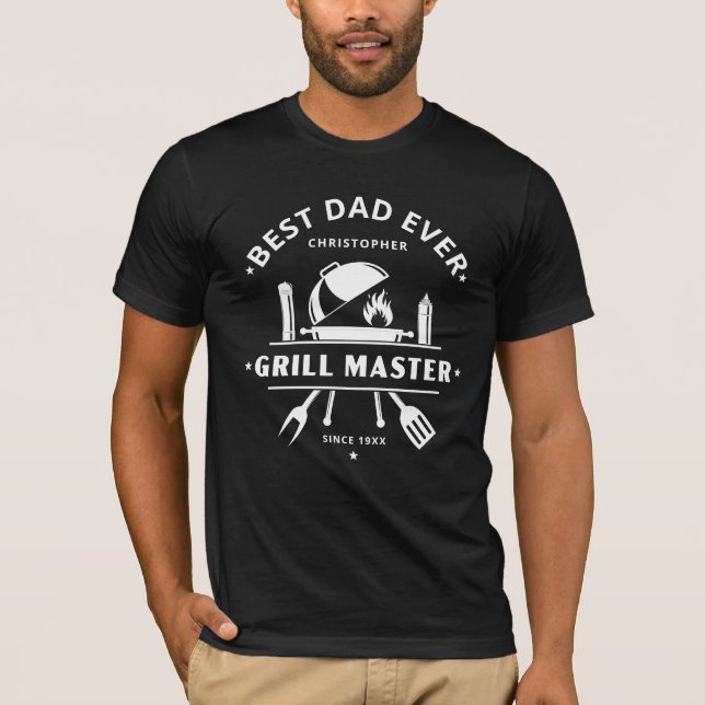Best Dad Ever | Grill Master Custom Black & White T-Shirt (Front)