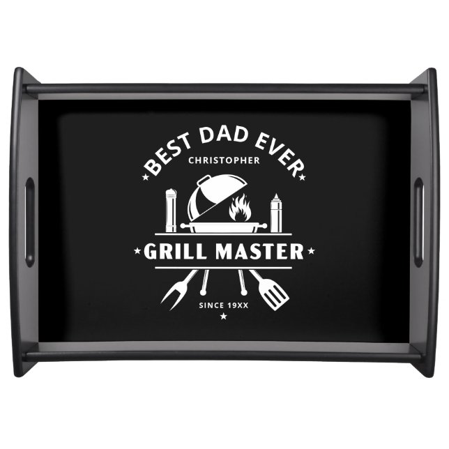Best Dad Ever | Grill Master Father's Day Black    Serving Tray (Front)