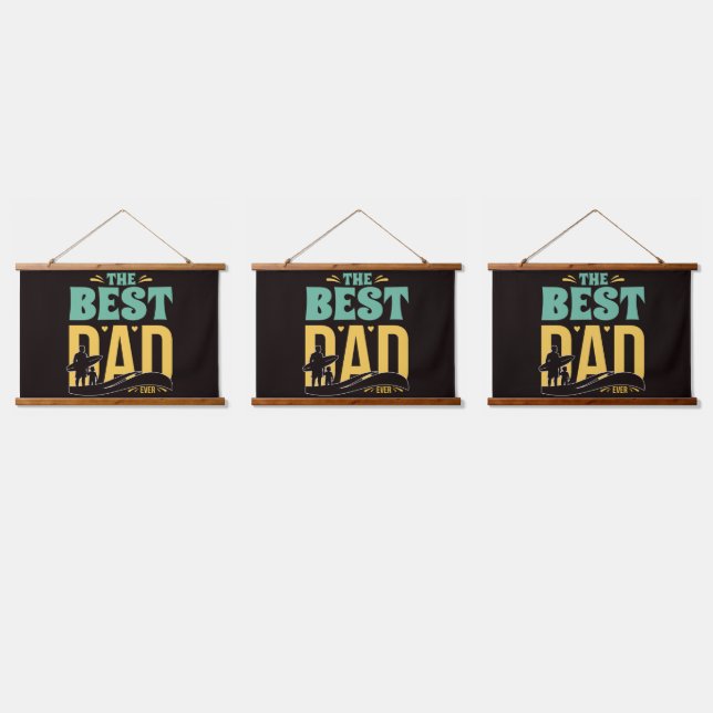 Best Dad Ever Hanging Tapestry (Triple)