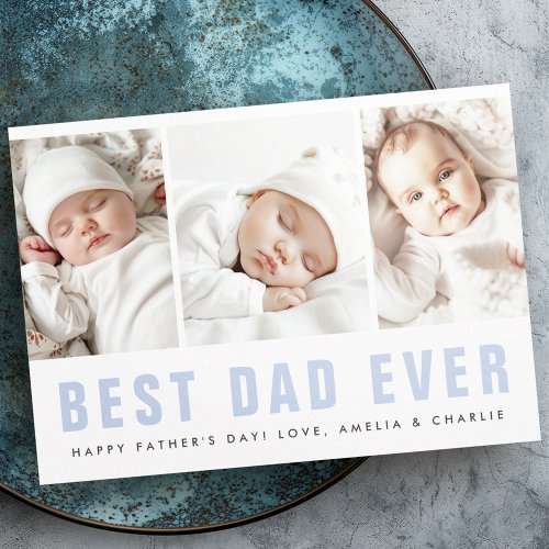 Best dad ever happy fathers day 3 photo holiday card