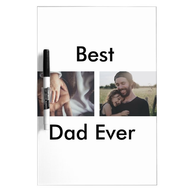 best dad ever happy father's day add your photo  dry erase board (Front)
