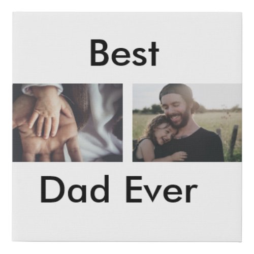 best dad ever happy fathers day add your photo  faux canvas print
