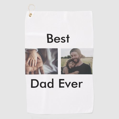 best dad ever happy fathers day add your photo  golf towel