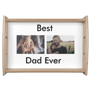 best dad ever happy father's day add your photo serving tray