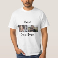 best dad ever happy father's day add your photo T-Shirt