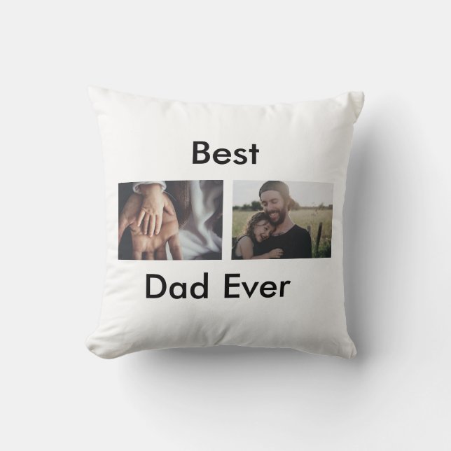 best dad ever happy father's day add your photo  throw pillow (Front)