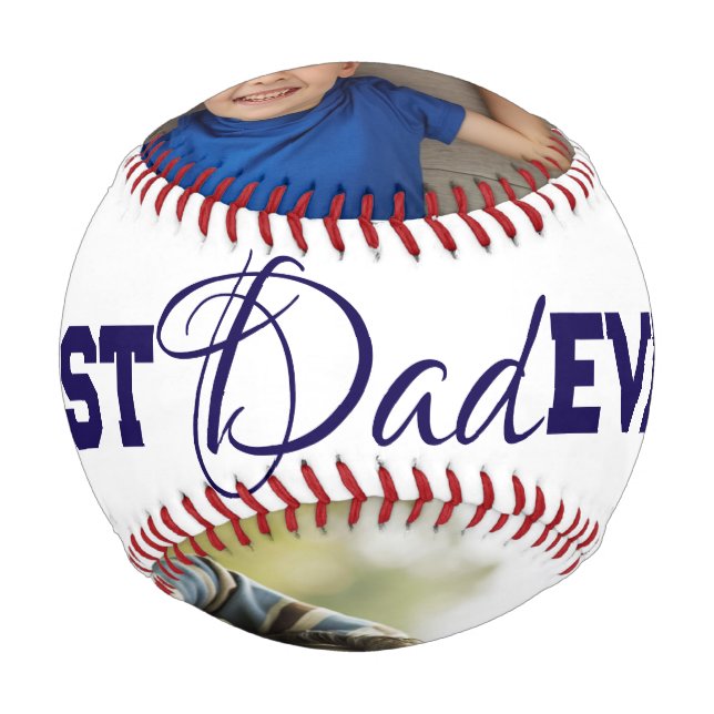 Best Dad ever, Happy  Fathers day Baseball (Back)