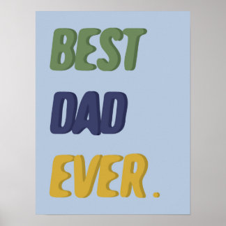 Best Dad Ever Happy Fathers Day Happy Birthday Dad Poster