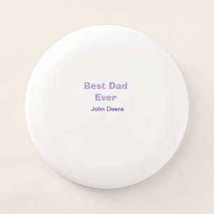 Best dad ever happy father's day name purplesimple Wham-O frisbee