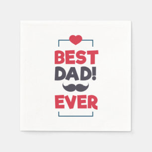 Best Dad Ever Happy Father's Day Napkin