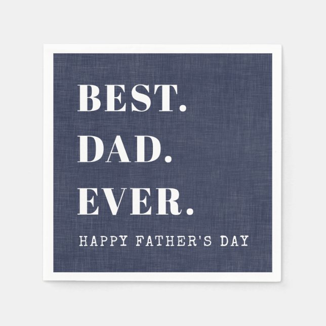  Best Dad Ever Happy Fathers Day Napkins (Front)
