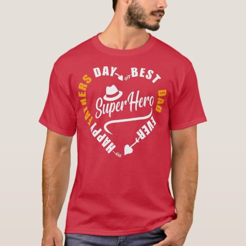 Best dad ever Happy fathers day  super hero funny  T_Shirt