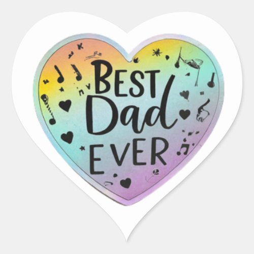 Best Dad Ever Heartfelt Sticker for Fathers Day